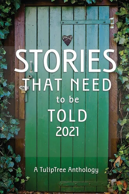 Stories That Need to Be Told 2021 - Paperback
