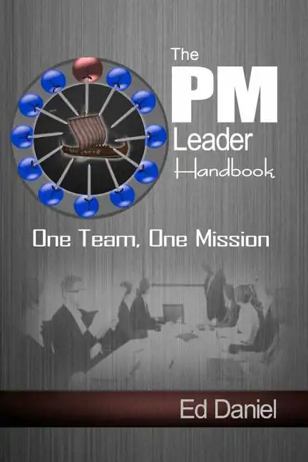 The PM Leader Handbook: One Team, One Mission - Paperback