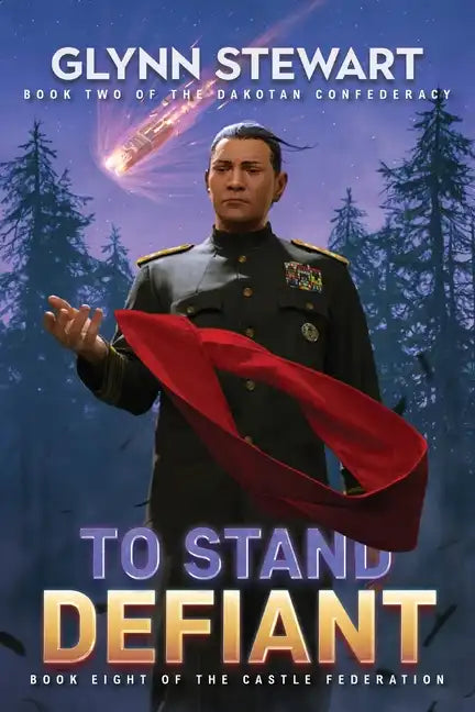 To Stand Defiant: Dakotan Confederacy Book 2 - Paperback