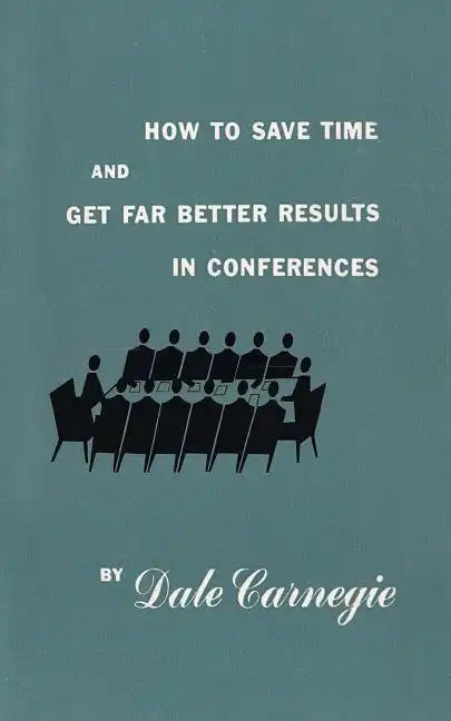 How to save time and get far better results in conferences - Paperback