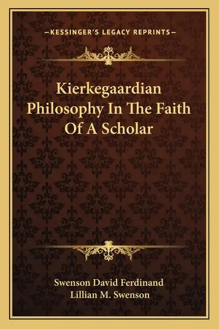 Kierkegaardian Philosophy in the Faith of a Scholar - Paperback