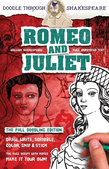 Romeo and Juliet: The Full Doodling Edition to Draw, Write, Scribble, Color, Snip and Stick - Paperback