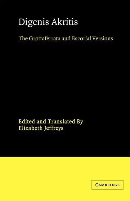 Digenis Akritis: The Grottaferrata and Escorial Versions - Paperback