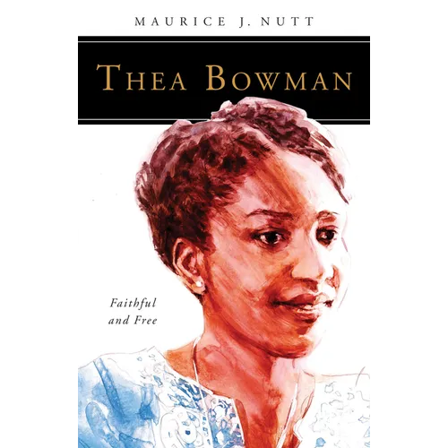 Thea Bowman: Faithful and Free - Paperback