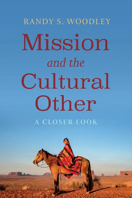 Mission and the Cultural Other: A Closer Look - Hardcover
