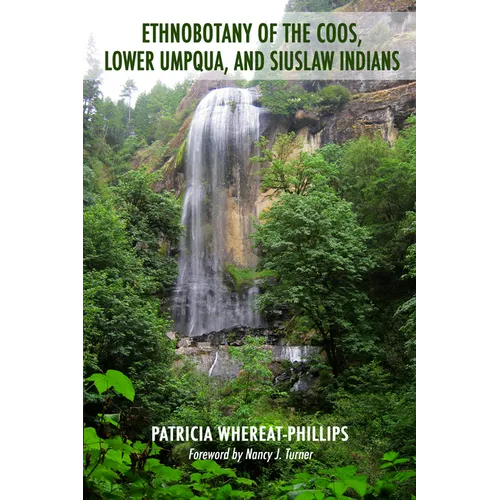 Ethnobotany of the Coos, Lower Umpqua, and Siuslaw Indians - Paperback