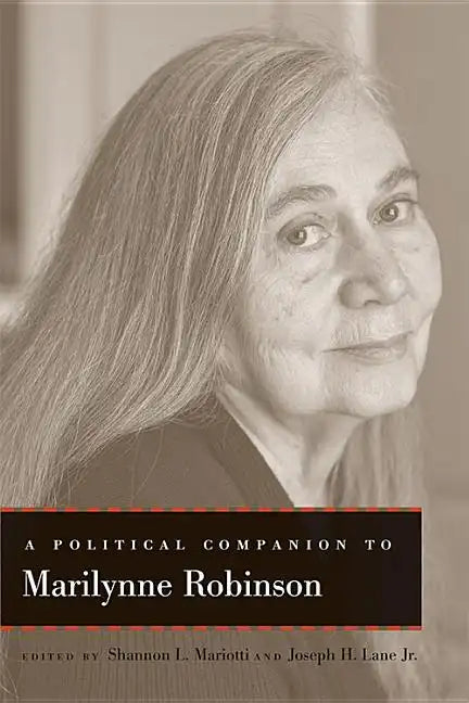 A Political Companion to Marilynne Robinson - Hardcover