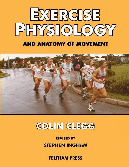 Exercise Physiology and Anatomy of Movement - Paperback