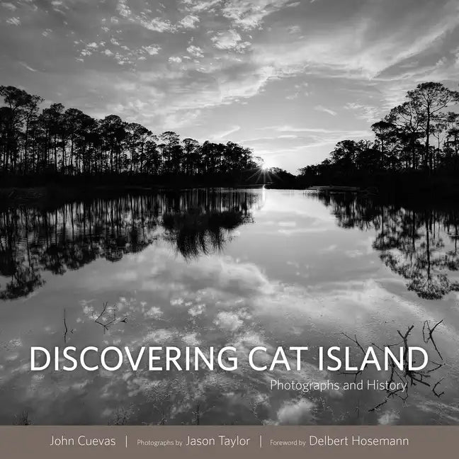 Discovering Cat Island: Photographs and History - Hardcover