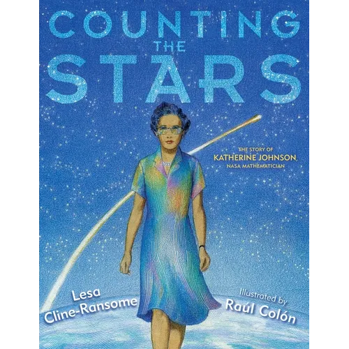 Counting the Stars: The Story of Katherine Johnson, NASA Mathematician - Hardcover