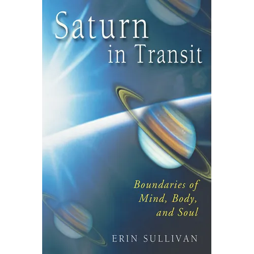 Saturn in Transit: Boundaries of Mind, Body, and Soul - Paperback