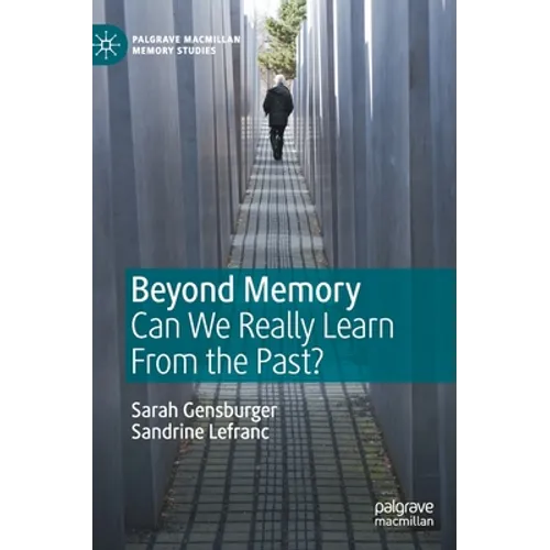 Beyond Memory: Can We Really Learn from the Past? - Hardcover