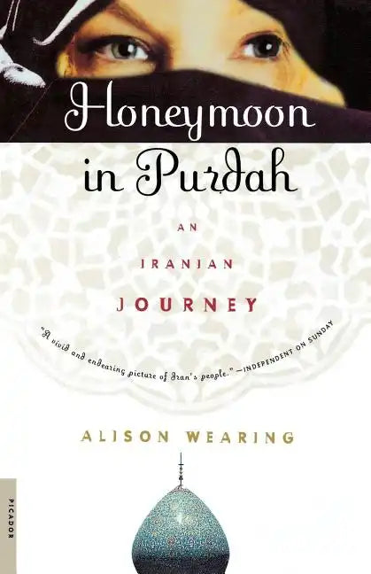 Honeymoon in Purdah: An Iranian Journey - Paperback