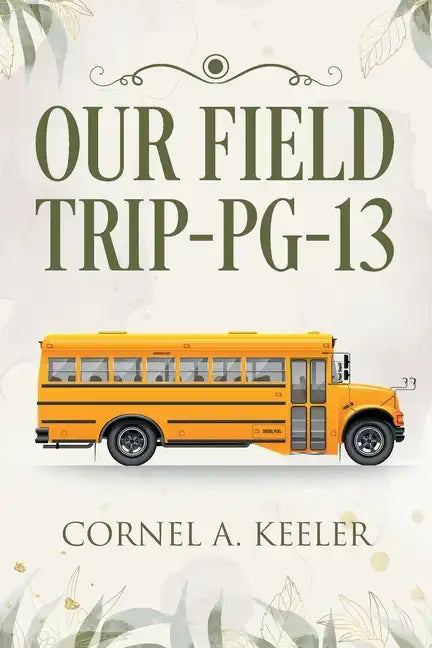 Our Field Trip - PG-13 - Paperback