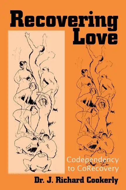 Recovering Love: Codependency to CoRecovery - Paperback