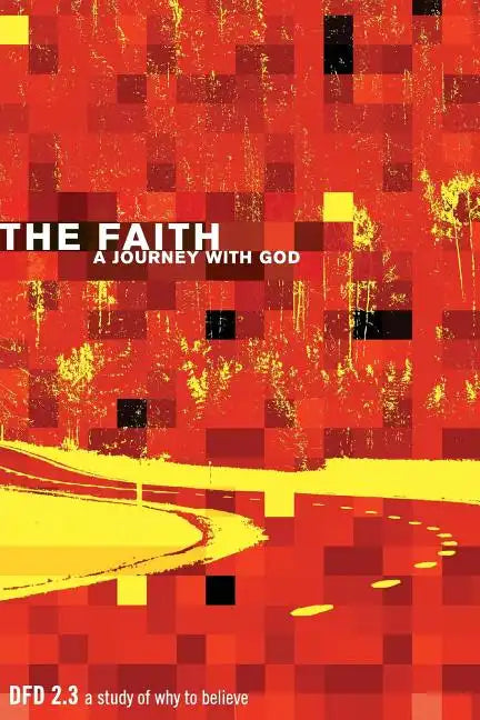 The Faith: A Journey with God - Paperback