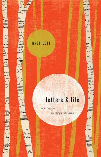 Letters and Life: On Being a Writer, on Being a Christian - Paperback