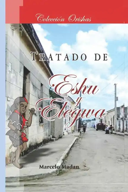 Coleccion Orishas Tratado de Eshu Elegua - Paperback