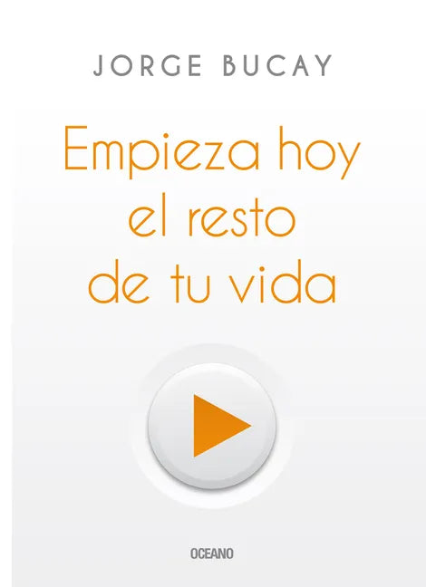 Empieza Hoy El Resto de Tu Vida - Paperback
