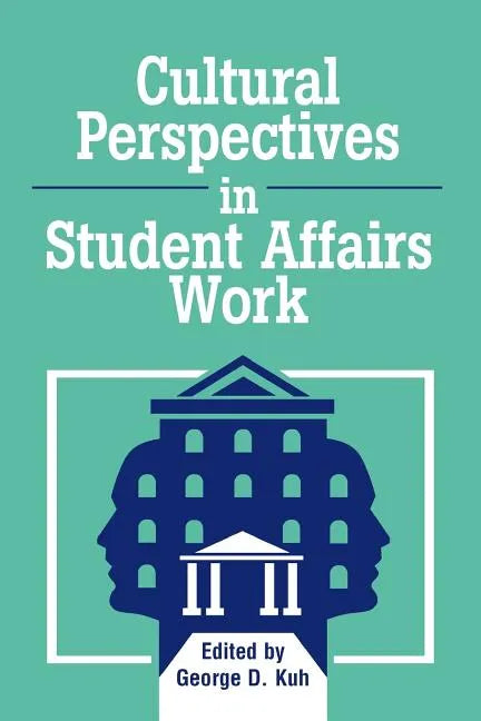 Cultural Perspectives in Student Affairs Work - Paperback