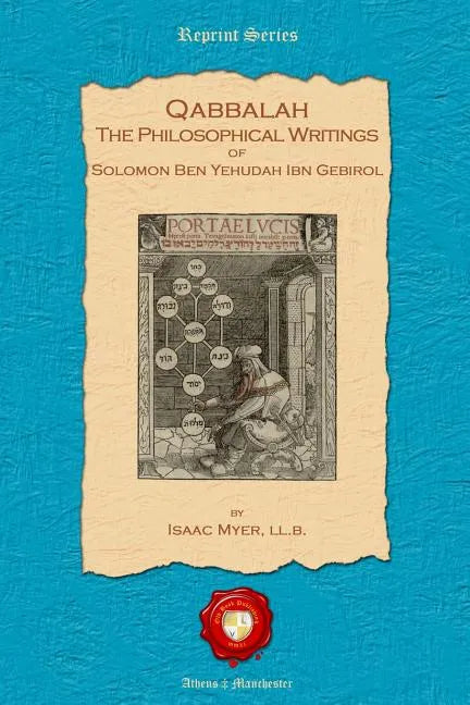 Qabbalah: The Philosophical Writings of Solomon Ben Yehudah Ibn Gebirol - Paperback