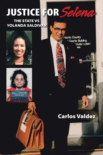 Justice for Selena: The State Vs Yolanda Saldivar - Paperback