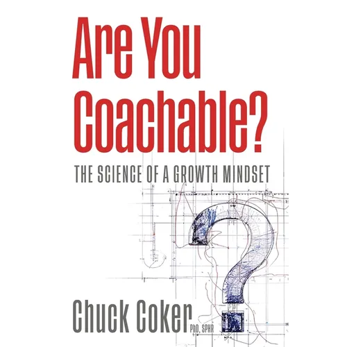 Are You Coachable?: The Science of a Growth Mindset - Paperback