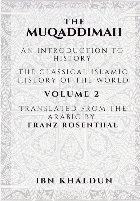 The Muqaddimah: An Introduction to History - Volume 2 - Paperback