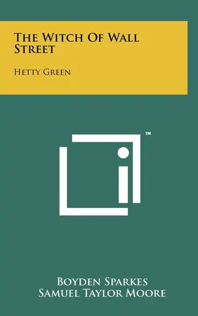 The Witch Of Wall Street: Hetty Green - Hardcover