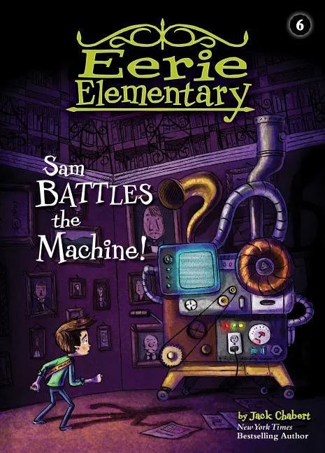 Sam Battles the Machine!: #6 - Library Binding