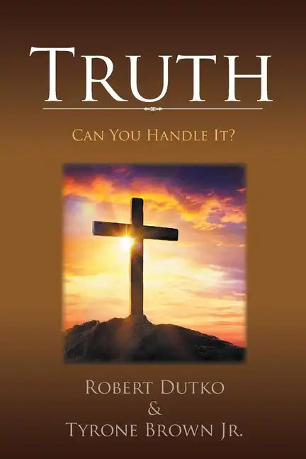 Truth: Can You Handle It? - Paperback