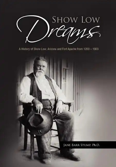 Show Low Dreams - Hardcover