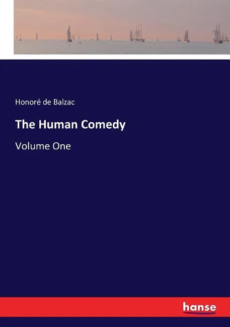 The Human Comedy: Volume One - Paperback