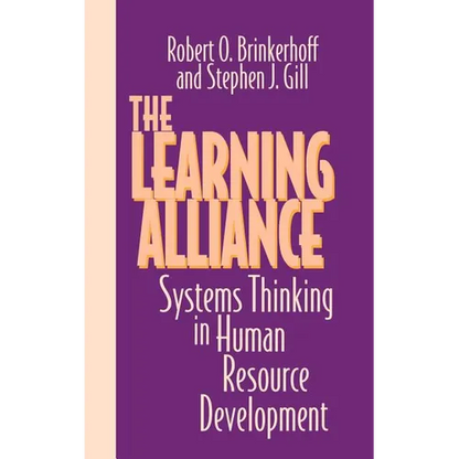 The Learning Alliance: Systems Thinking in Human Resource Development - Hardcover
