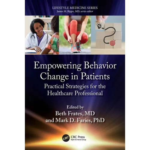 Empowering Behavior Change in Patients: Practical Strategies for the Healthcare Professional - Paperback