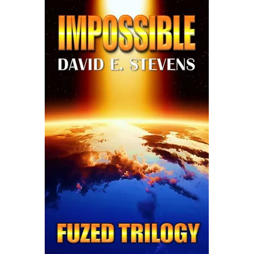 Impossible: Fuzed Trilogy Book 3 - Paperback