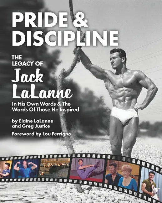 Pride & Discipline: The Legacy of Jack LaLanne - Paperback