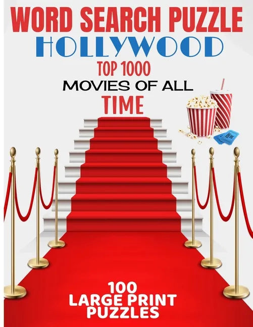 Word Search Puzzle Hollywood Top 1000 Movies of All Time: 100 Large Print Puzzle - Ultimate Word Find Puzzle Book - Large Easy to Read Print - Challen - Paperback