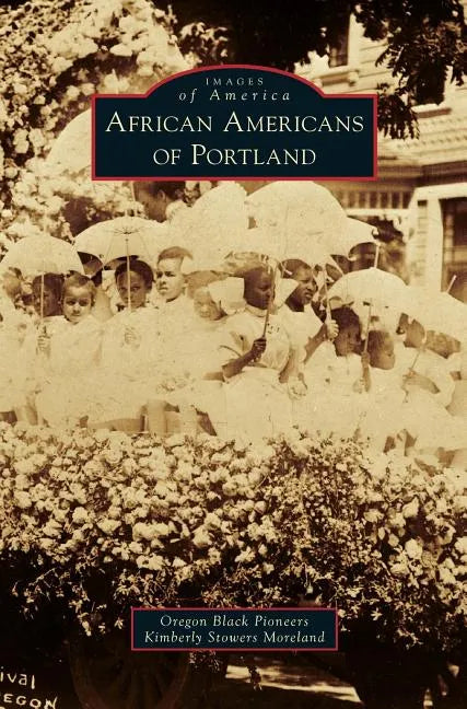 African Americans of Portland - Hardcover