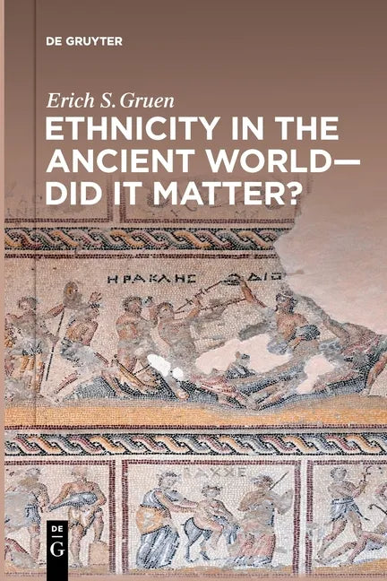 Ethnicity in the Ancient World - Did it matter? - Paperback