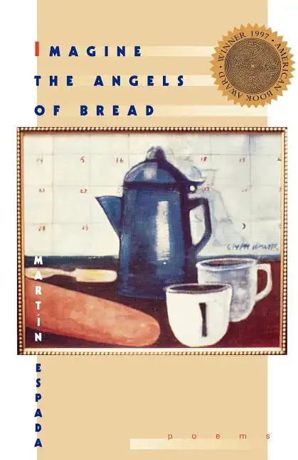 Imagine the Angels of Bread: Poems - Paperback