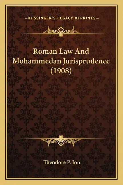Roman Law And Mohammedan Jurisprudence (1908) - Paperback