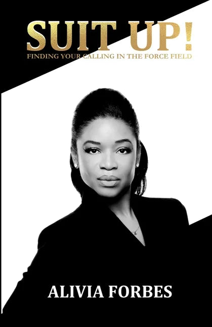 Suit Up!: Finding Your Calling In The Force Field - Paperback