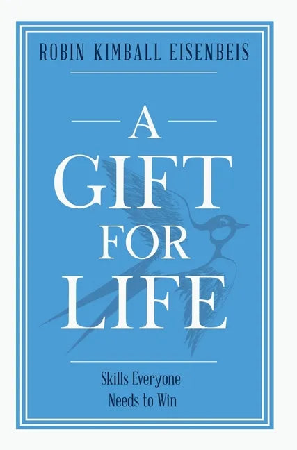 A Gift for Life: Skills everyone needs to win - Hardcover
