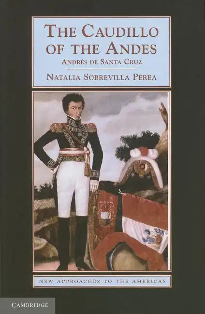 The Caudillo of the Andes - Paperback