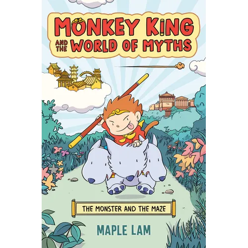 Monkey King and the World of Myths: The Monster and the Maze - Hardcover