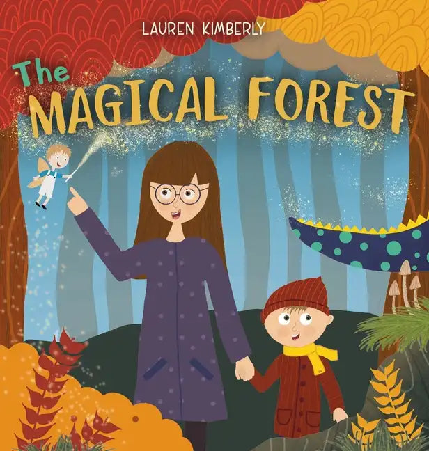 The Magical Forest - Hardcover