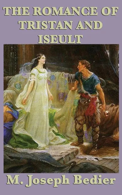 The Romance of Tristan and Iseult - Hardcover
