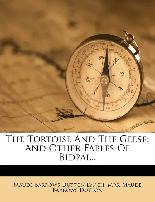 The Tortoise and the Geese: And Other Fables of Bidpai... - Paperback