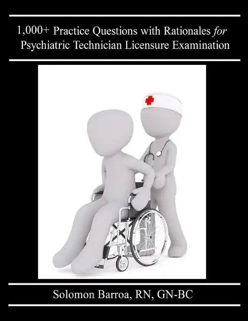 1,000+ Practice Questions with Rationales for Psychiatric Technician Licensure Examination - Paperback